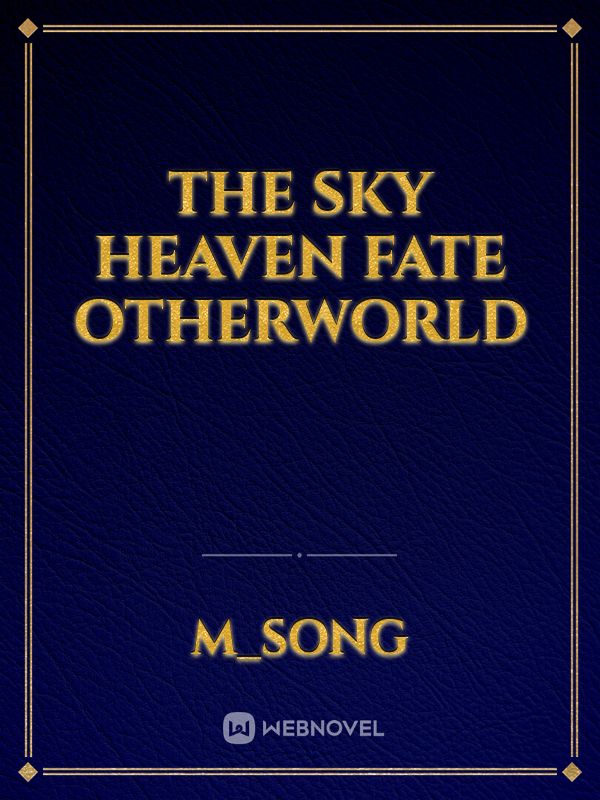 The Sky Heaven Fate Otherworld