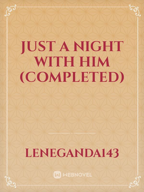Just a night with him (Completed) Book