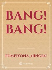 Bang! Bang! Book