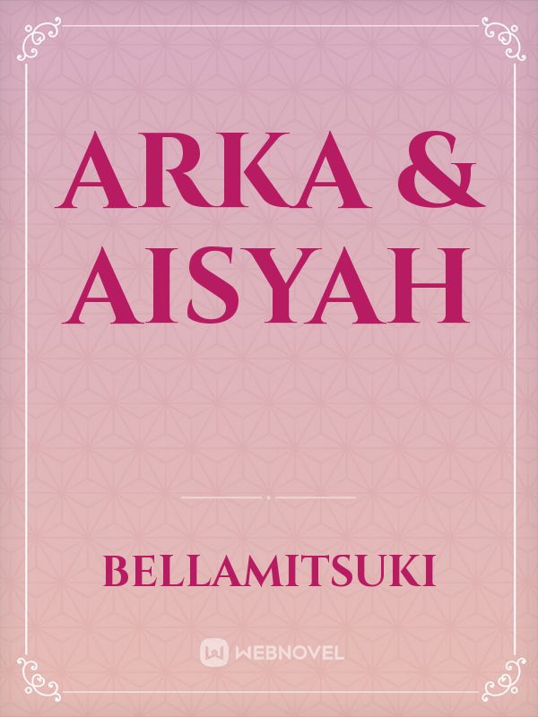Arka & Aisyah Book