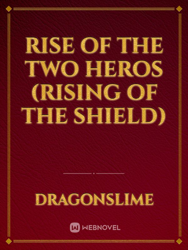 Rise of the Two Heros (Rising of the Shield) Book