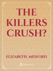 The killers crush? Book