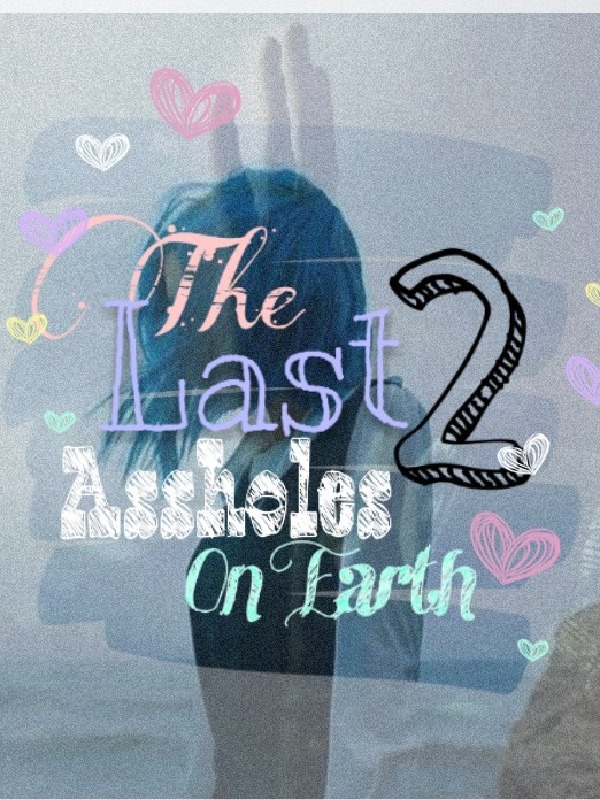 The Last Two Assholes on Earth Book