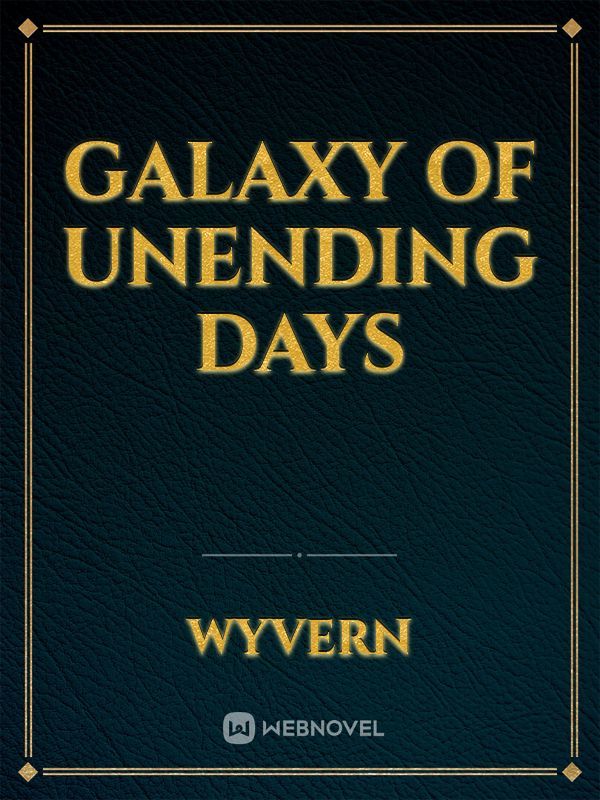 Galaxy of Unending Days Book