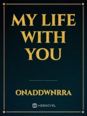 My Life with you Book