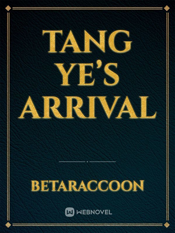 Tang ye’s arrival Book