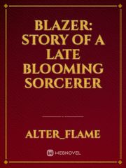 Blazer: Story of a late blooming Sorcerer Book