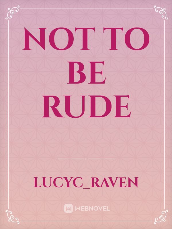 Not To Be Rude Book