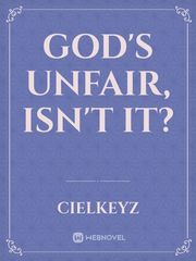 God's Unfair, Isn't It? Book
