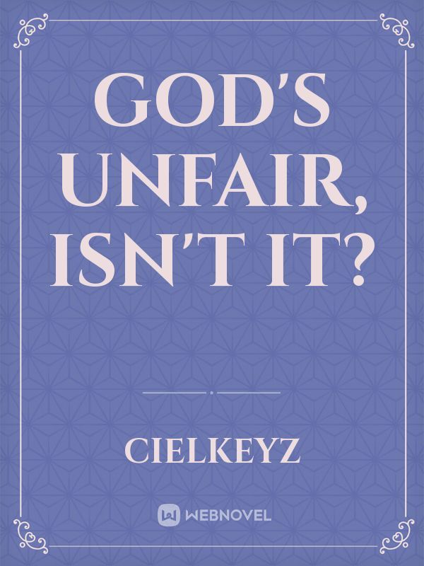 God's Unfair, Isn't It? Book