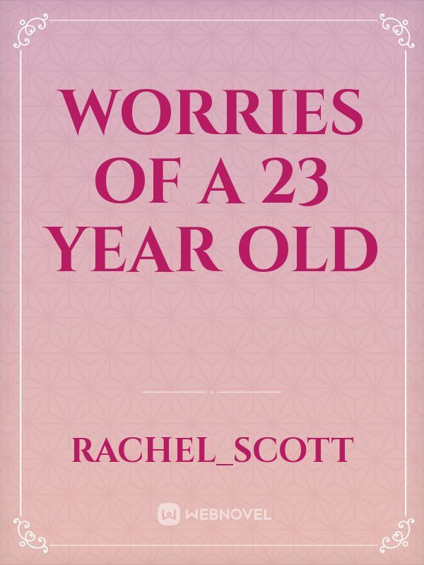 Worries of a 23 year old Book