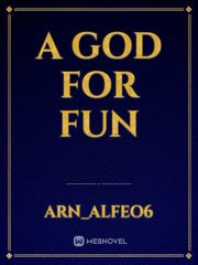 A GOD FOR FUN Book