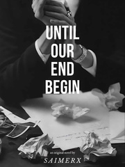 Until Our End Begin Book