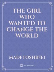 The Girl Who Wanted to Change the World Book