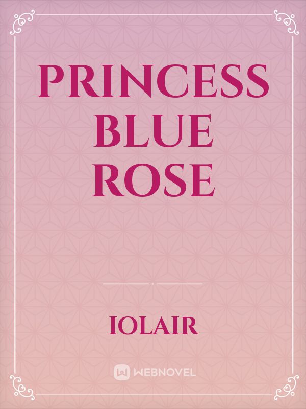 Princess Blue Rose Book