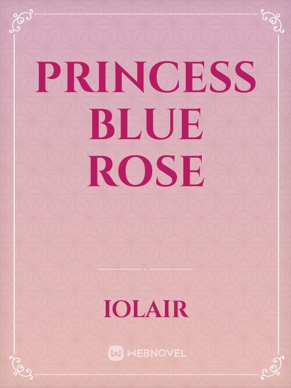 Princess Blue Rose