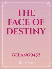 The Face of Destiny Book