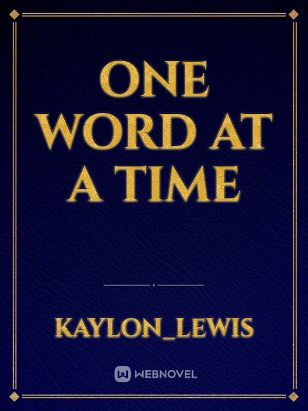 One word at a time