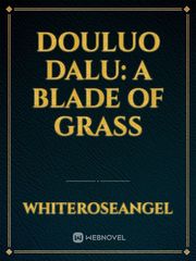 Douluo Dalu: A blade of grass Book