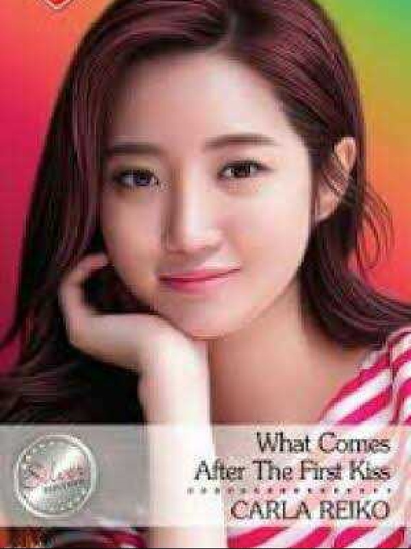 What Comes After The First Kiss [Tagalog Novel] Published under PHR
