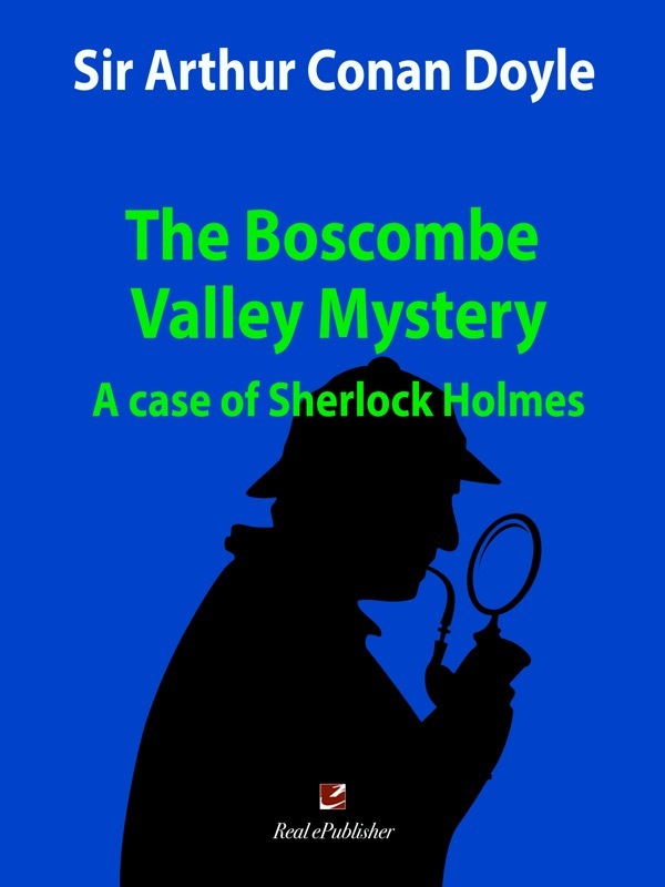 The Boscombe Valley Mystery. A case of Sherlock Holmes. Book