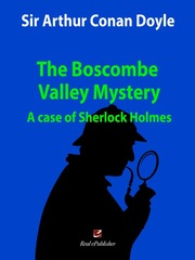The Boscombe Valley Mystery. A case of Sherlock Holmes. Book