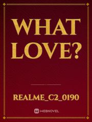 What Love? Book