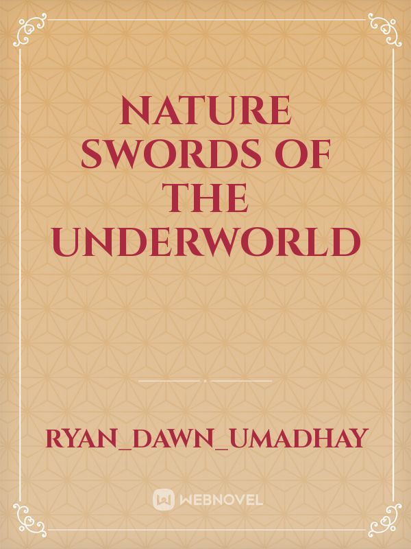 Nature Swords of the Underworld Book