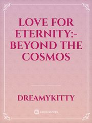 Love For Eternity:- Beyond The Cosmos Book