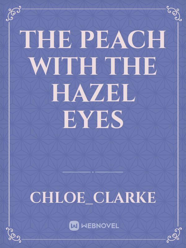 The Peach with the Hazel Eyes Book