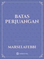 BATAS PERJUANGAN Book