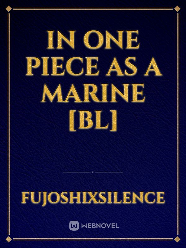 In One Piece as a Marine [BL]