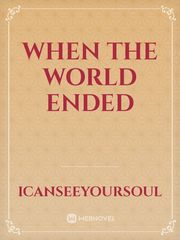 When The World Ended Book