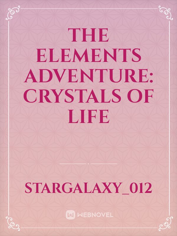 The Elements Adventure: Crystals of Life