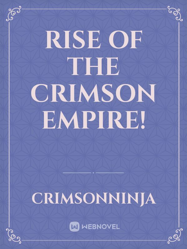 Rise of The Crimson Empire! Book