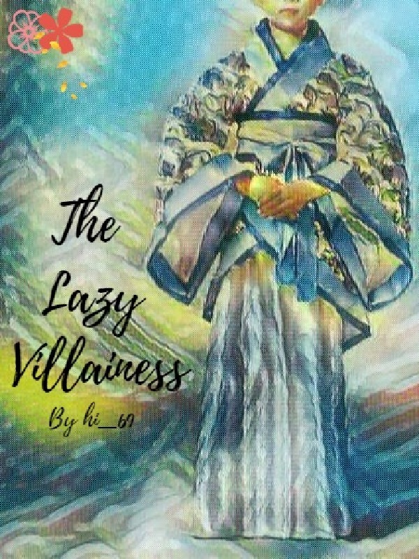 The Lazy Villainess