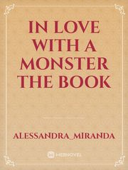 In love with a monster the book Book