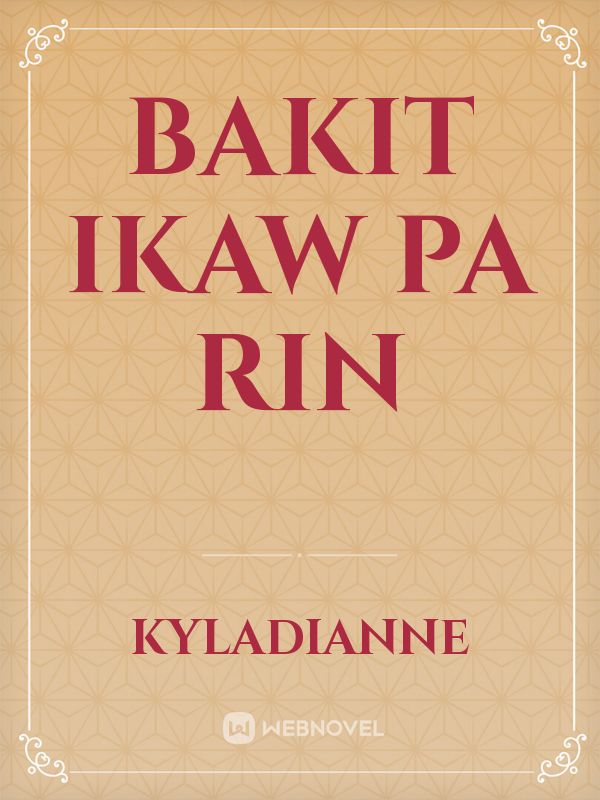 Bakit Ikaw Pa Rin