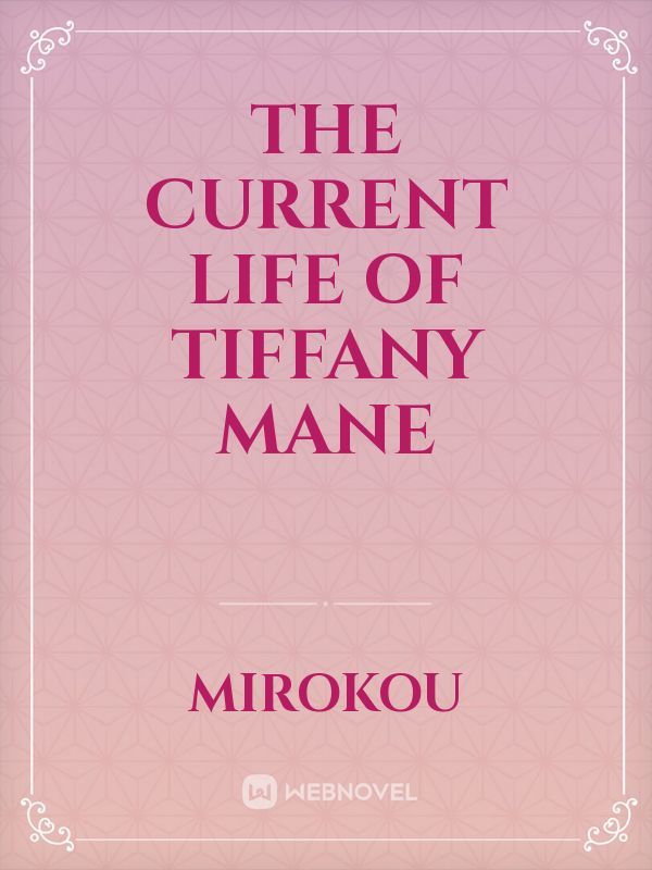 The Current life of Tiffany Mane Book
