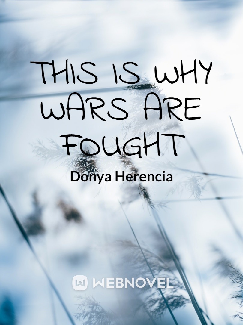 This Is Why Wars Are Fought Book