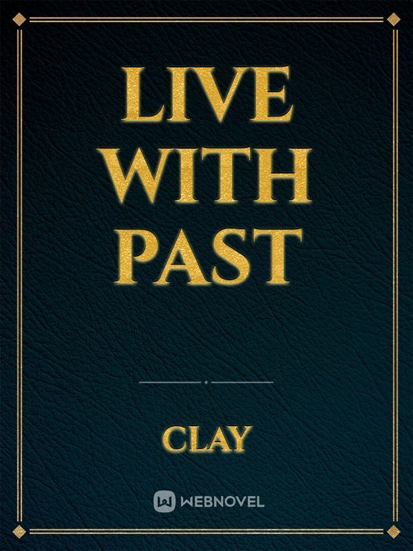 live with past