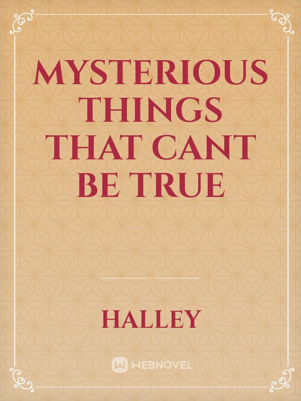 Mysterious things that cant be true Book
