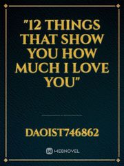 "12 Things that show you How much I Love You" Book