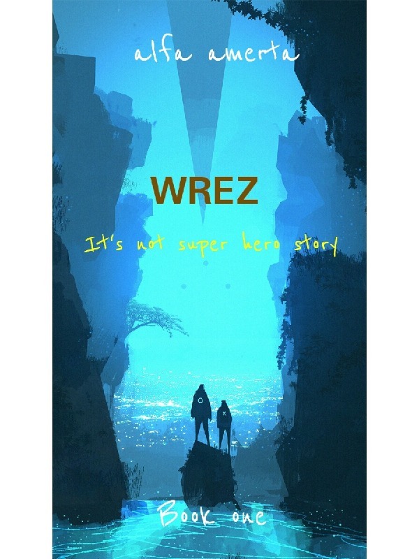 WREZ [it's not super hero story] Book