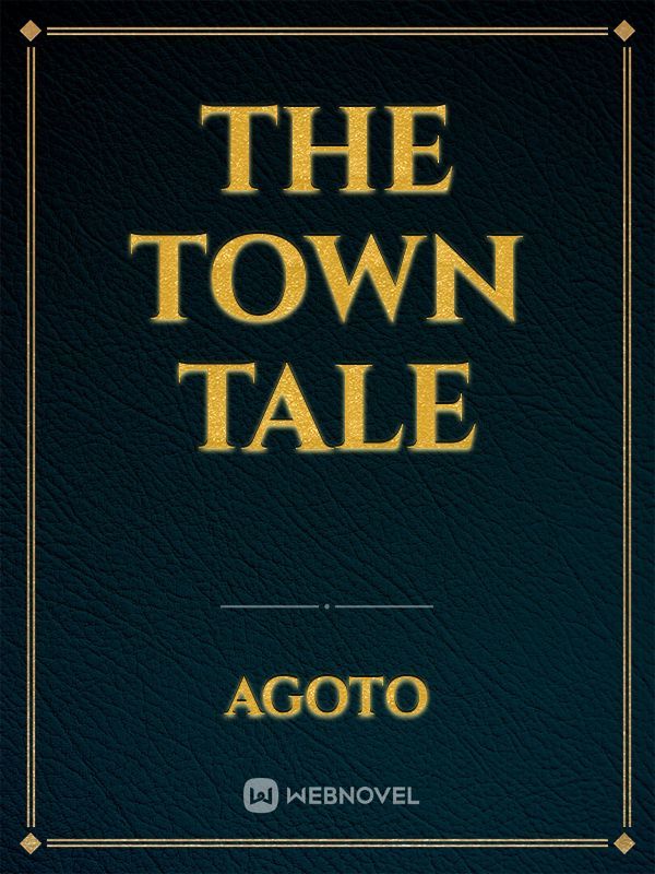 The Town Tale