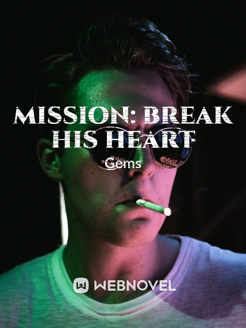 Mission: Break His Heart Book
