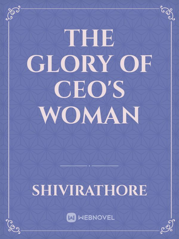 The Glory of CEO's woman Book