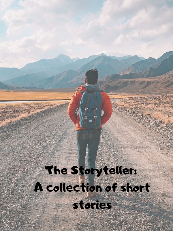 The Storyteller: A collection of short stories(Abandoned)