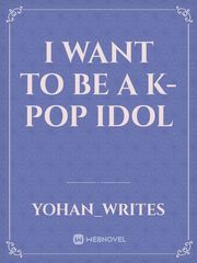 I Want to be a K-pop Idol Book