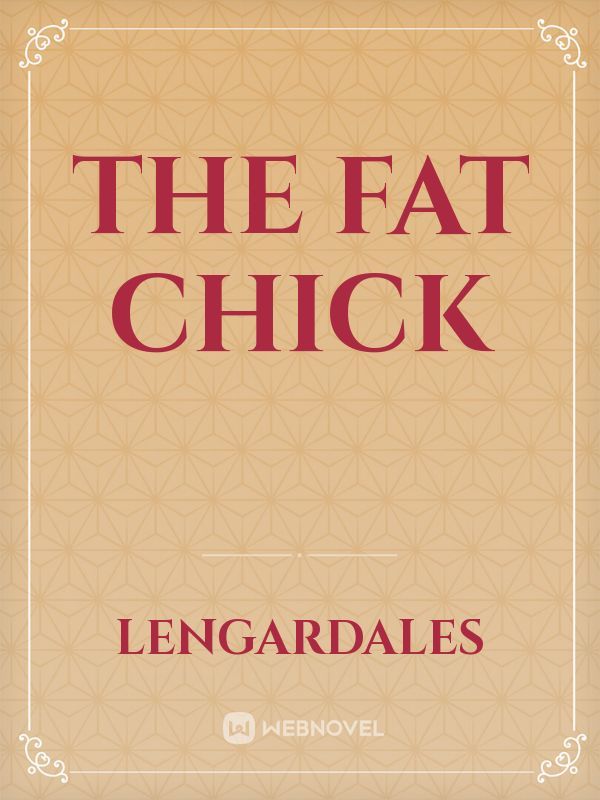 The Fat Chick